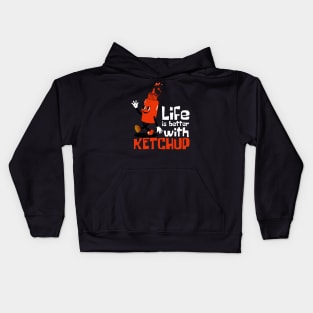 Life Is Better With Ketchup Funny Mascot Kids Hoodie